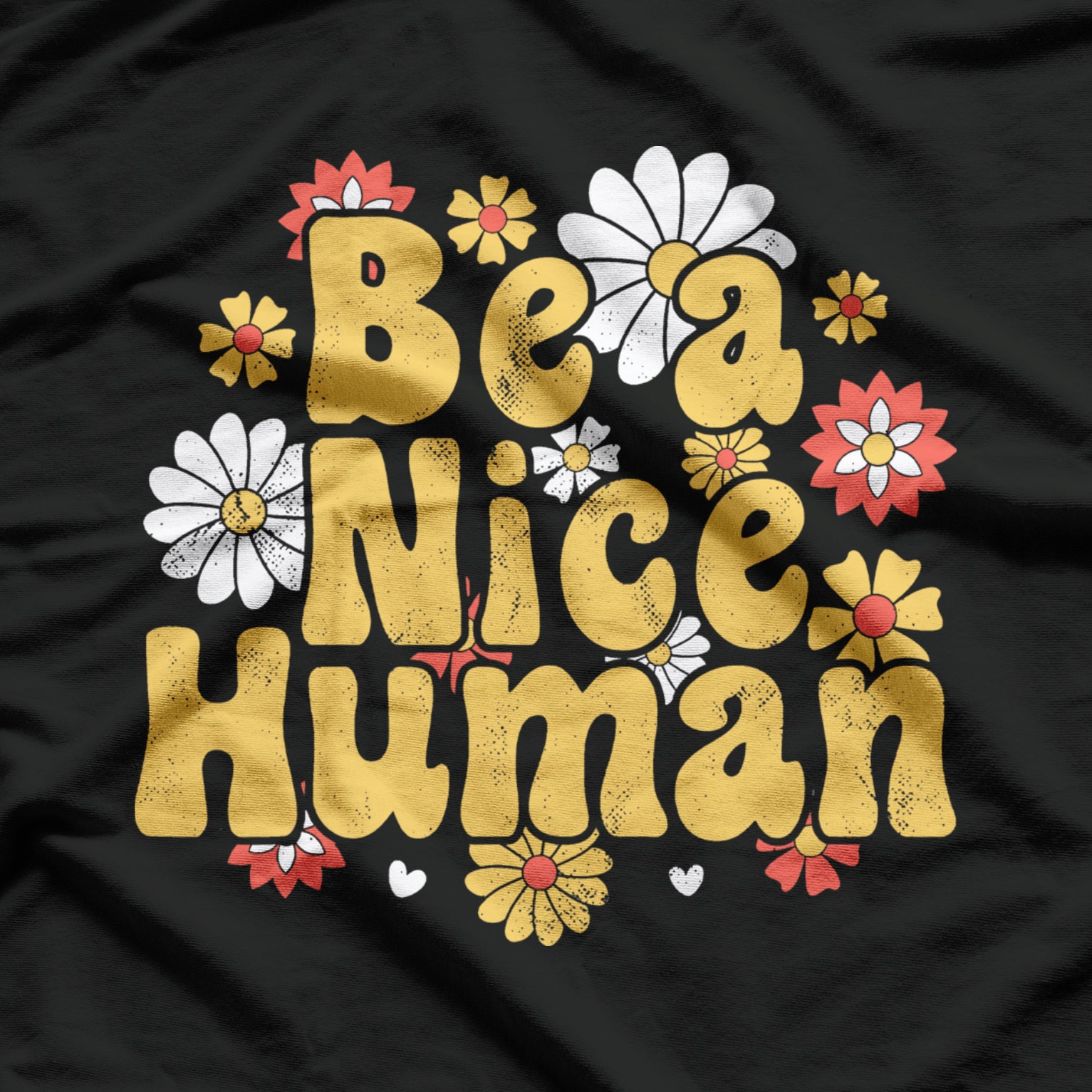 Be A Nice Human Be Kind Retro Kindness T-Shirt