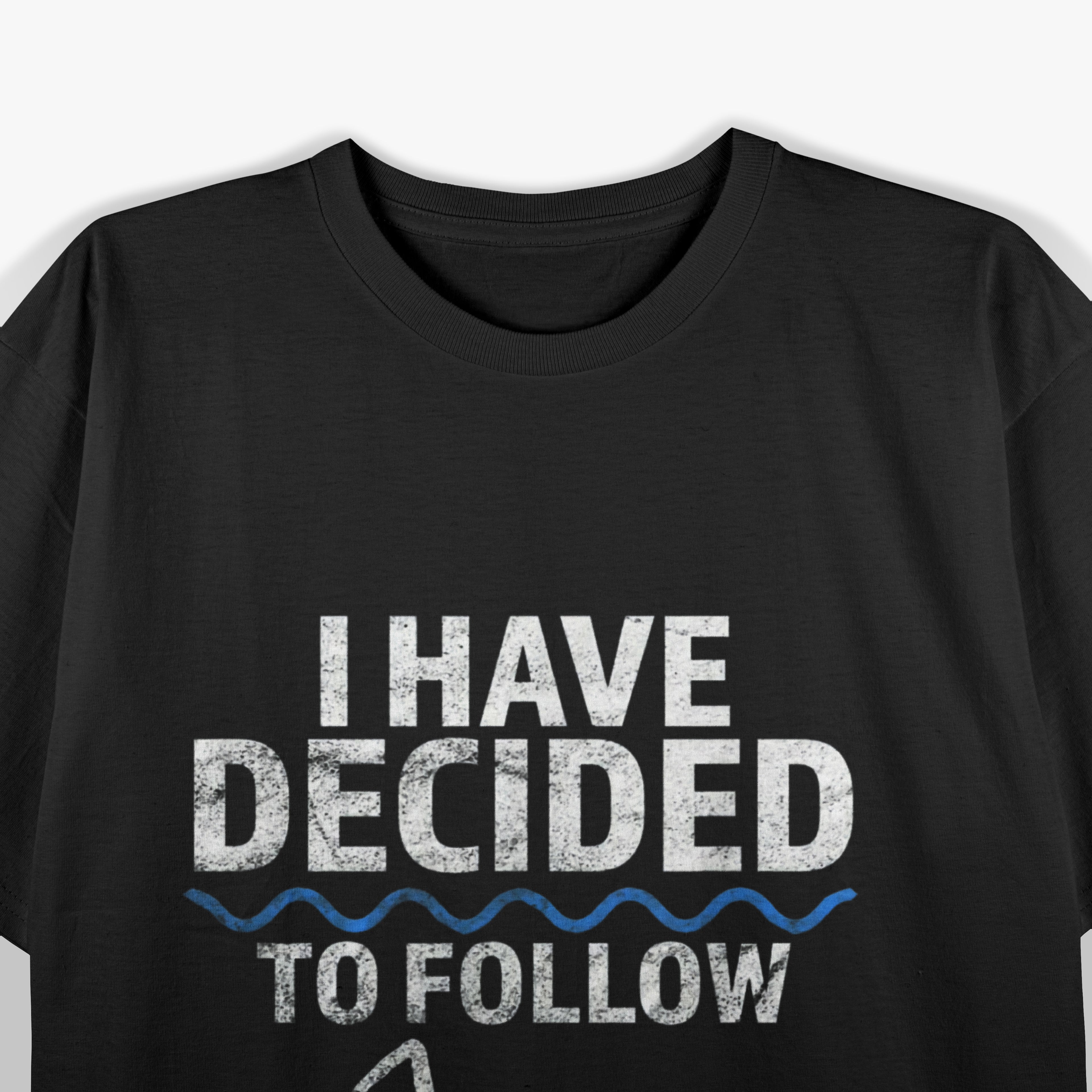 Believer I Have Decided to Follow Jesus T-Shirt