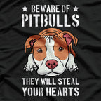 Beware of Pit Bulls They Will Steal Your Heart Funny Dogs T-Shirt