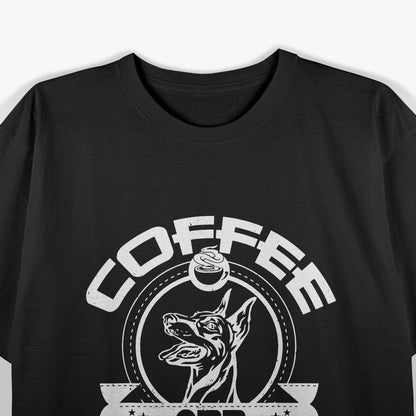 Coffee And Doberman Pinscher Coffee Drinking Dog Owner Lover T-Shirt