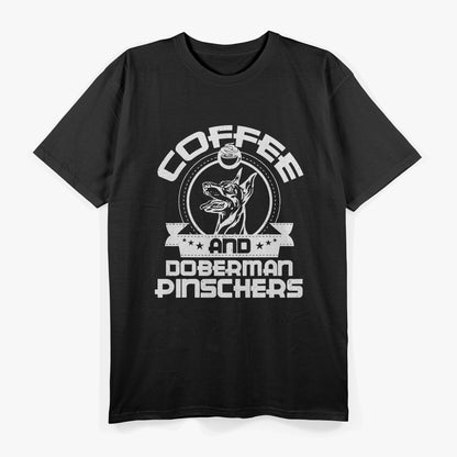 Coffee And Doberman Pinscher Coffee Drinking Dog Owner Lover T-Shirt