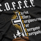 Christ Offers Forgiveness For Everyone Everywhere Coffee Pun T-Shirt