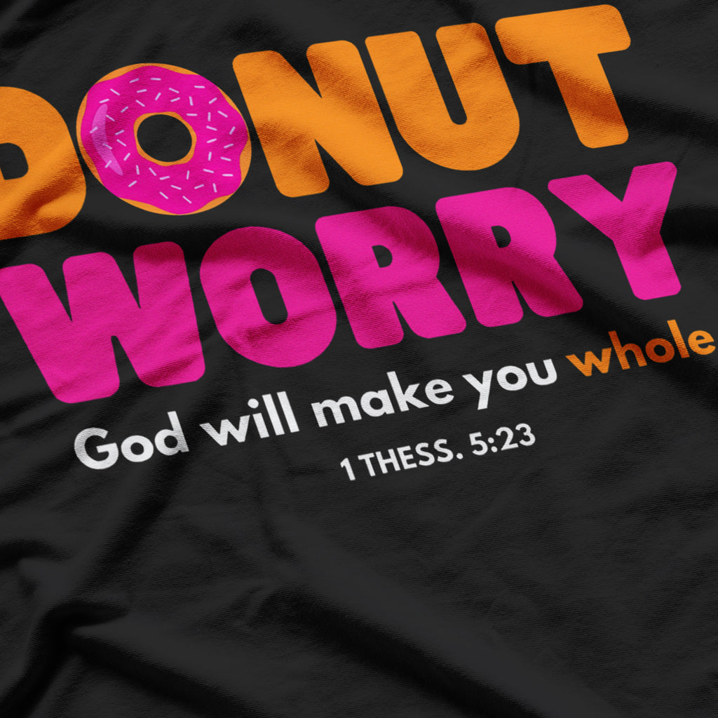 Donut Worry God Will Make You Whole Funny Religious T-Shirt