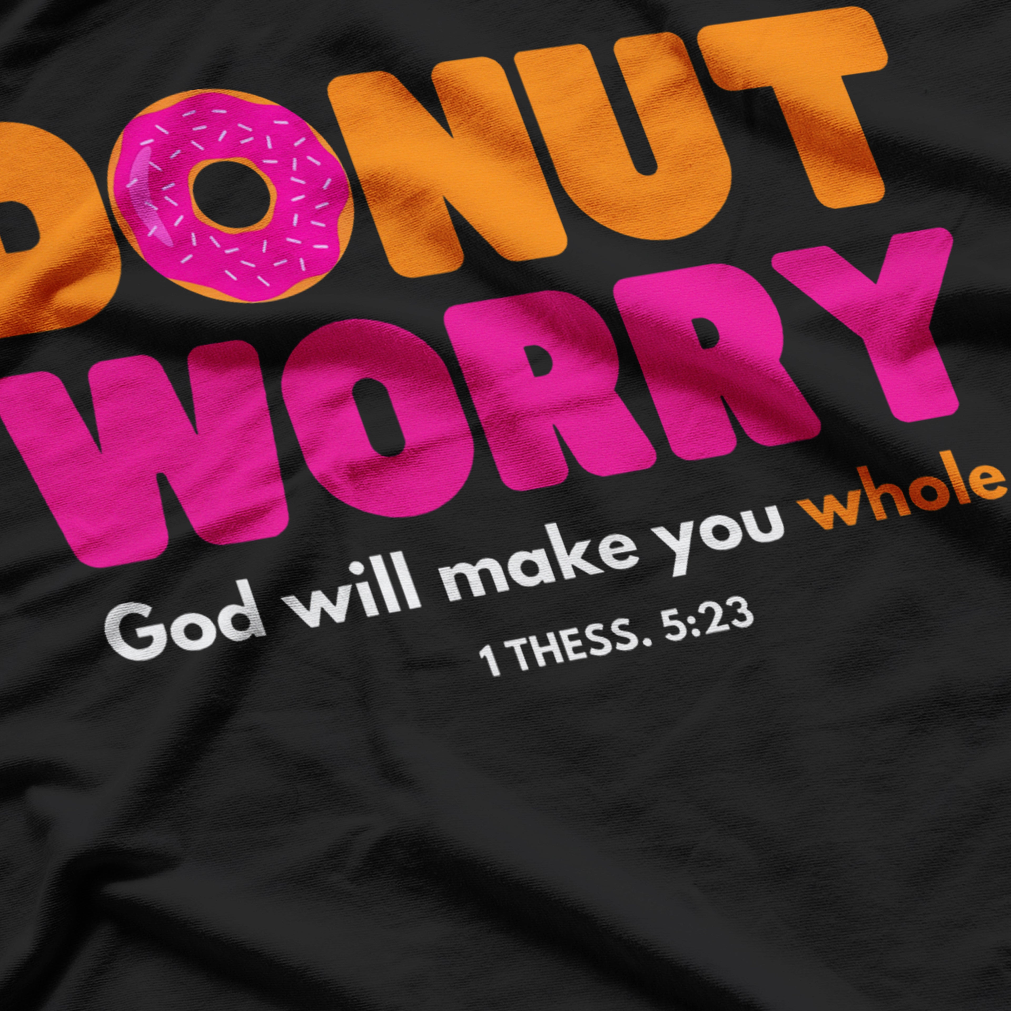 Donut Worry God Will Make You Whole Funny Religious T-Shirt
