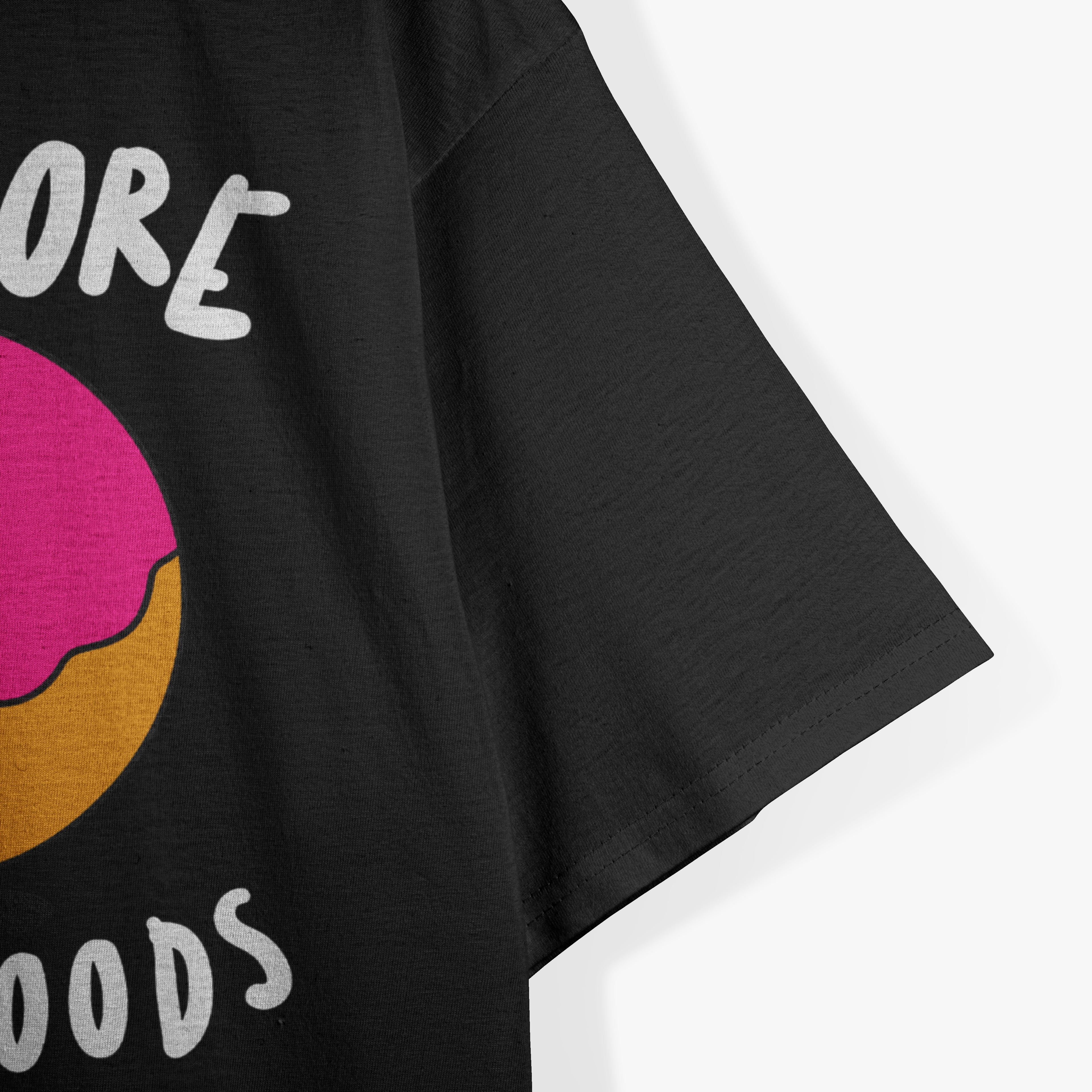 Eat More Whole Hole Foods Donuts Funny Donut Adult Humor Dirty Joke T-Shirt