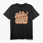 Feeling Groovy 70s Throwback Retro Vintage Good Vibes T-Shirt