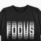 Focus - Optical Illusion Trippy Motivational T-Shirt