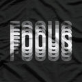 Focus - Optical Illusion Trippy Motivational T-Shirt