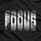 Focus - Optical Illusion Trippy Motivational T-Shirt