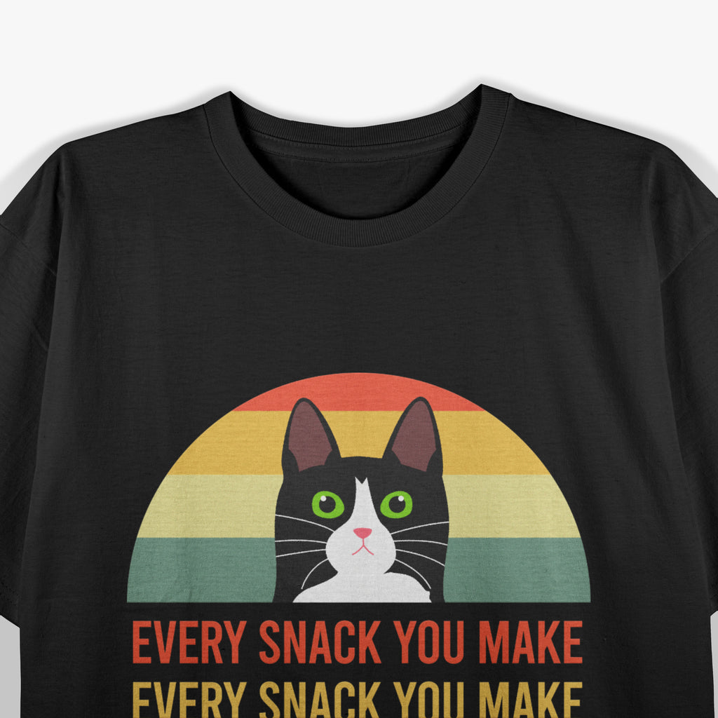 Funny Cat Every Meal You Bake Every Snack You Make T-Shirt