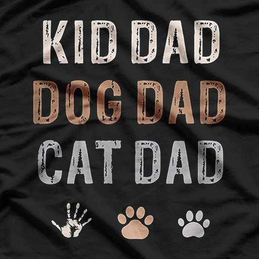 Kid, Dog, Cat Dad Design T-Shirt