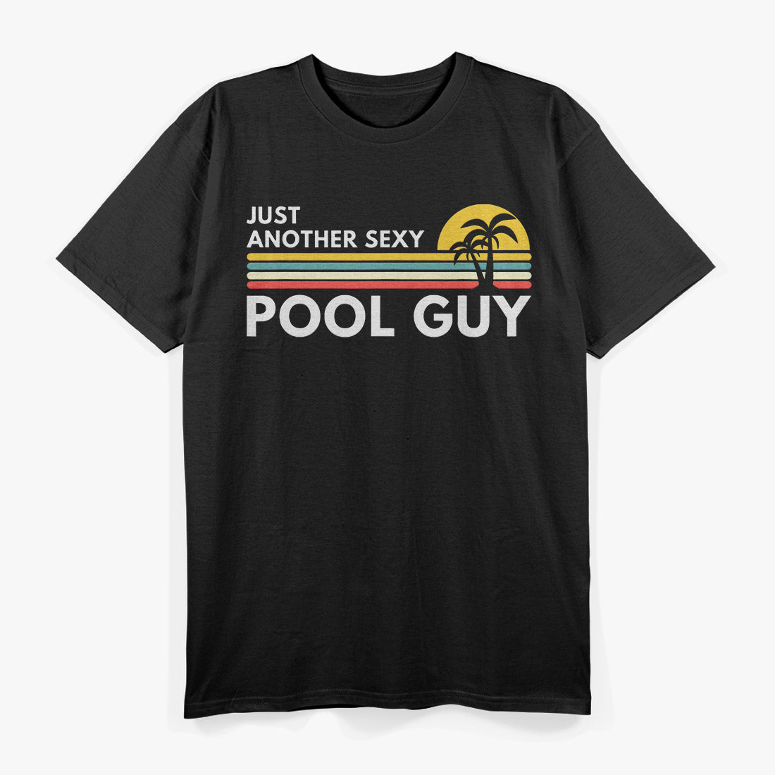 Retro Pool Guy – Funny Sexy Vacation Vibes T-Shirt