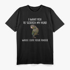 I Want You To Scritch My Head While I Bite Your Finger Bird Green Cheek Conure T-Shirt