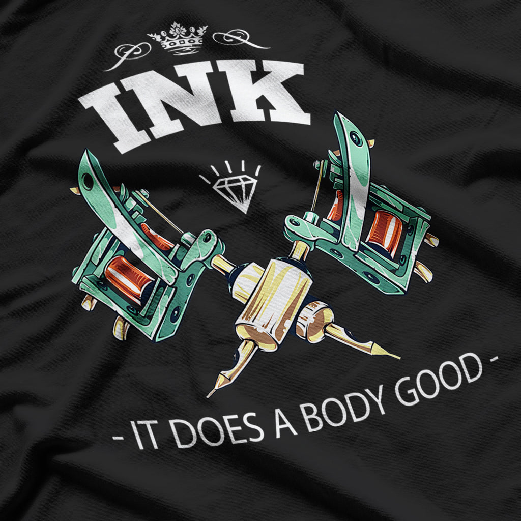 Tattoo Lovers Ink It Does A Body Good T-Shirt