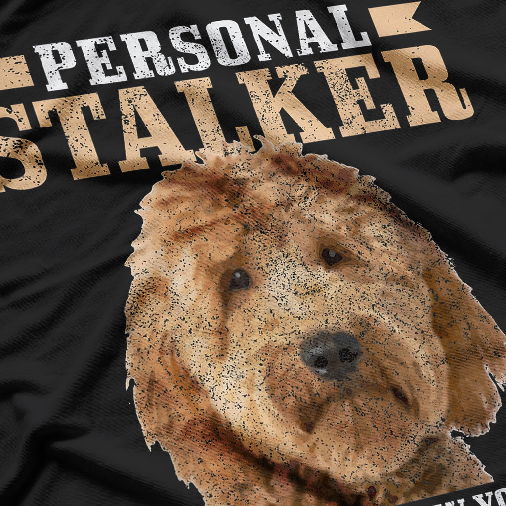 Goldendoodle Personal Stalker Funny Golden Doodle Mom T-Shirt