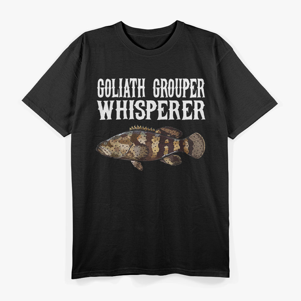 Goliath Grouper Whisperer Fish Lover T-Shirt