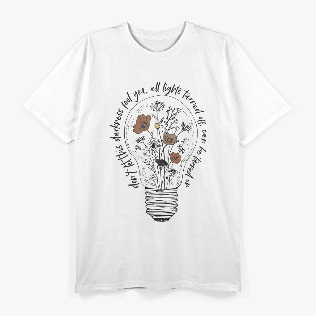 Call Your Mom Don't Let This Darkness Fool You T-Shirt