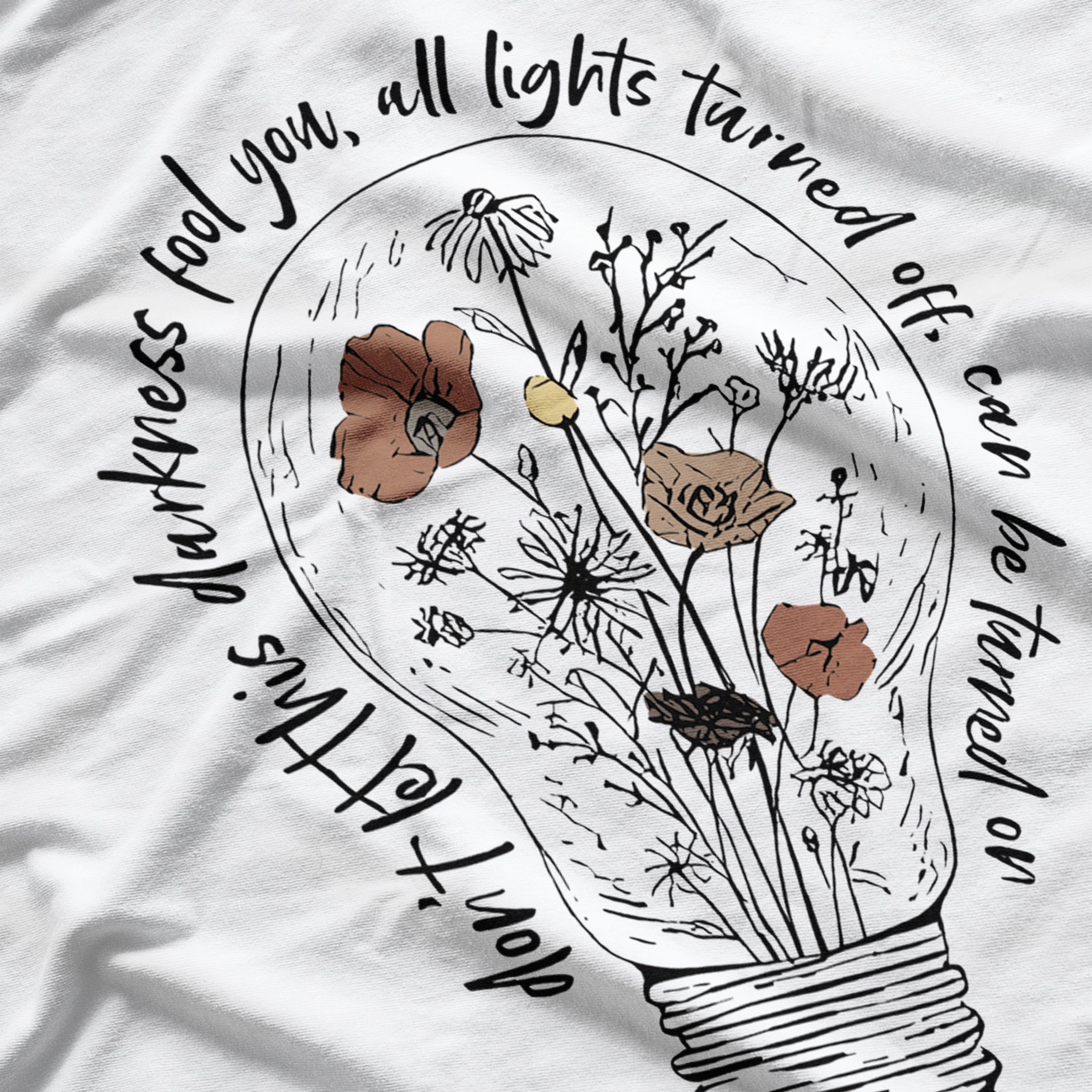 Call Your Mom Don't Let This Darkness Fool You T-Shirt