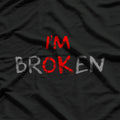 Am Ok Broken I'm Ok I'm Broken Invisible Illness T-Shirt