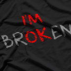 Am Ok Broken I'm Ok I'm Broken Invisible Illness T-Shirt
