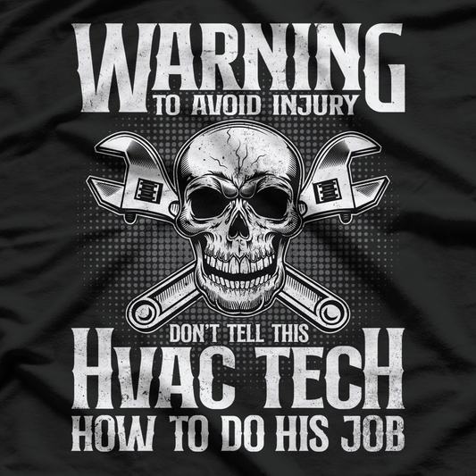 HVAC Technician Funny HVAC Tech Novelty T-Shirt