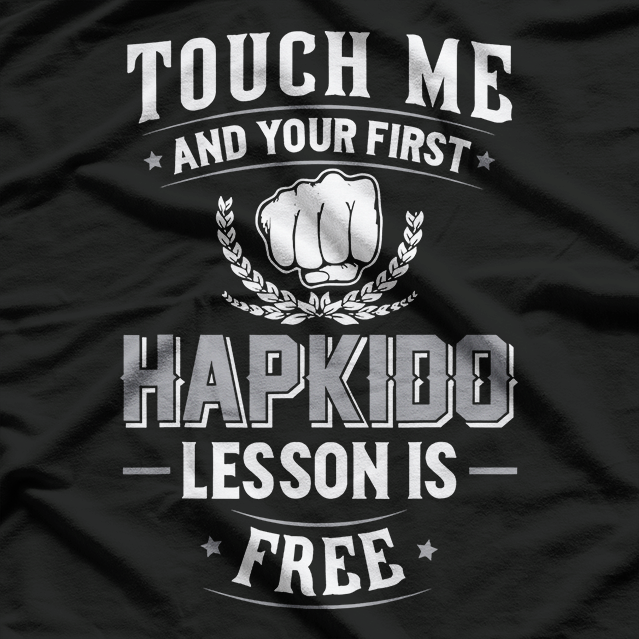 Hapkido Lesson Is Free Funny Novelty T-Shirt