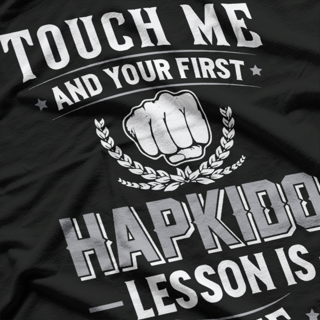 Hapkido Lesson Is Free Funny Novelty T-Shirt