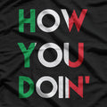 Retro Catchphrase – How You Doin Funny Quote T-Shirt