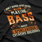 I Don't Make Mistakes Playing Bass, Bassist Bass Guitar T-Shirt