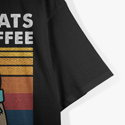 Funny Cats, I Like Cats And Coffee And Maybe 3 People T-Shirt