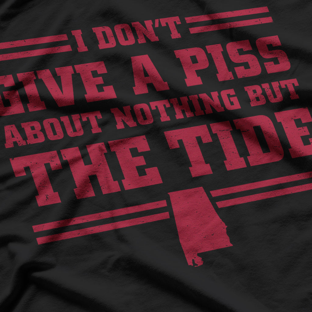 I Don’t Give a Piss About Nothing But The Tide T-Shirt