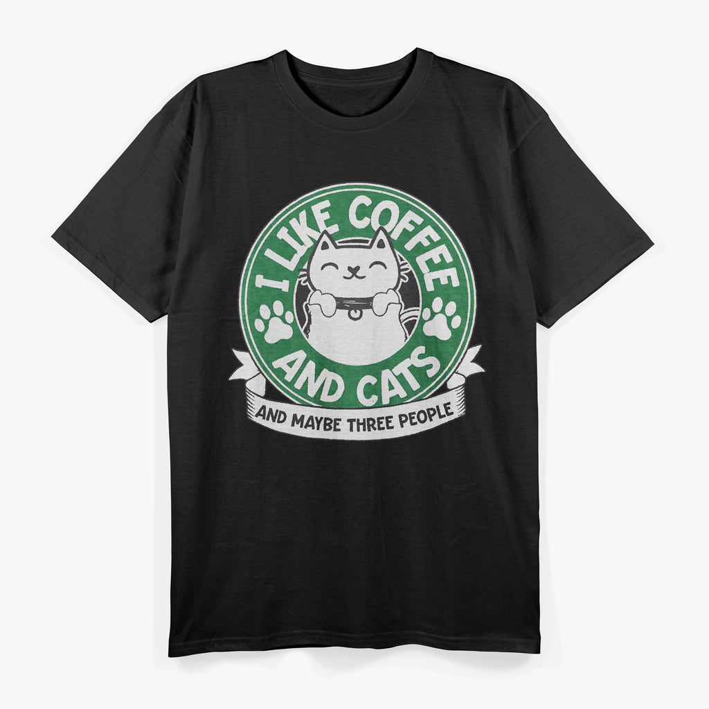 I Like Coffee and Cats and Maybe 3 People T-Shirt