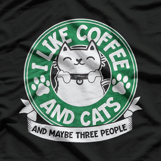 I Like Coffee and Cats and Maybe 3 People T-Shirt