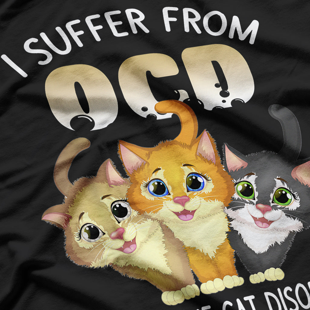 I Suffer From OCD Obsessive Cat Disorder Pet Lovers T-Shirt