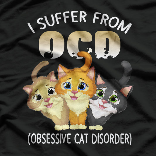 I Suffer From OCD Obsessive Cat Disorder Pet Lovers T-Shirt