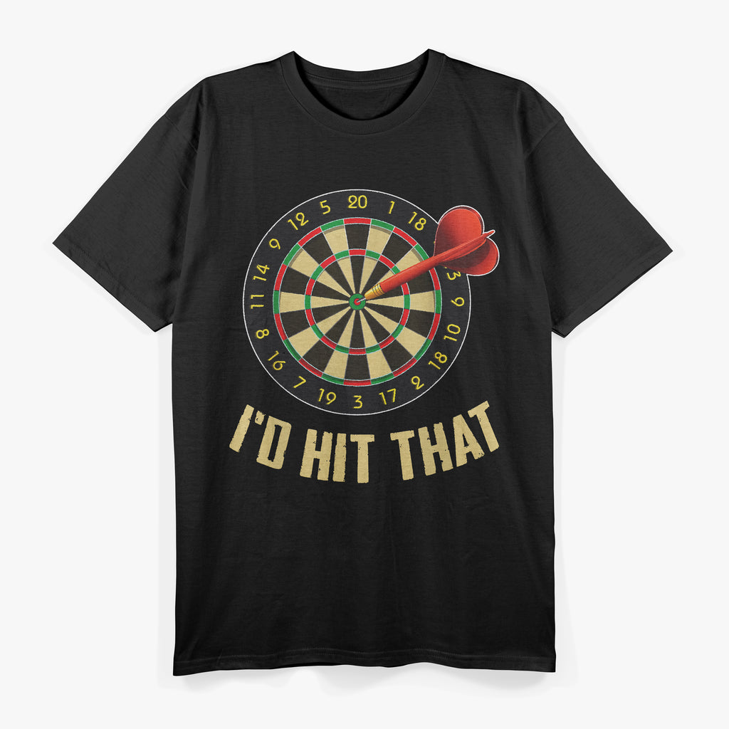 I'd Hit That Dart Darts Dartboard T-Shirt