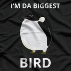 I'M BIGGEST BIRD Meme Enthusiasts for Bird Lover T-Shirt
