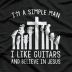I'm A Simple Man I Like Guitars Musician T-Shirt