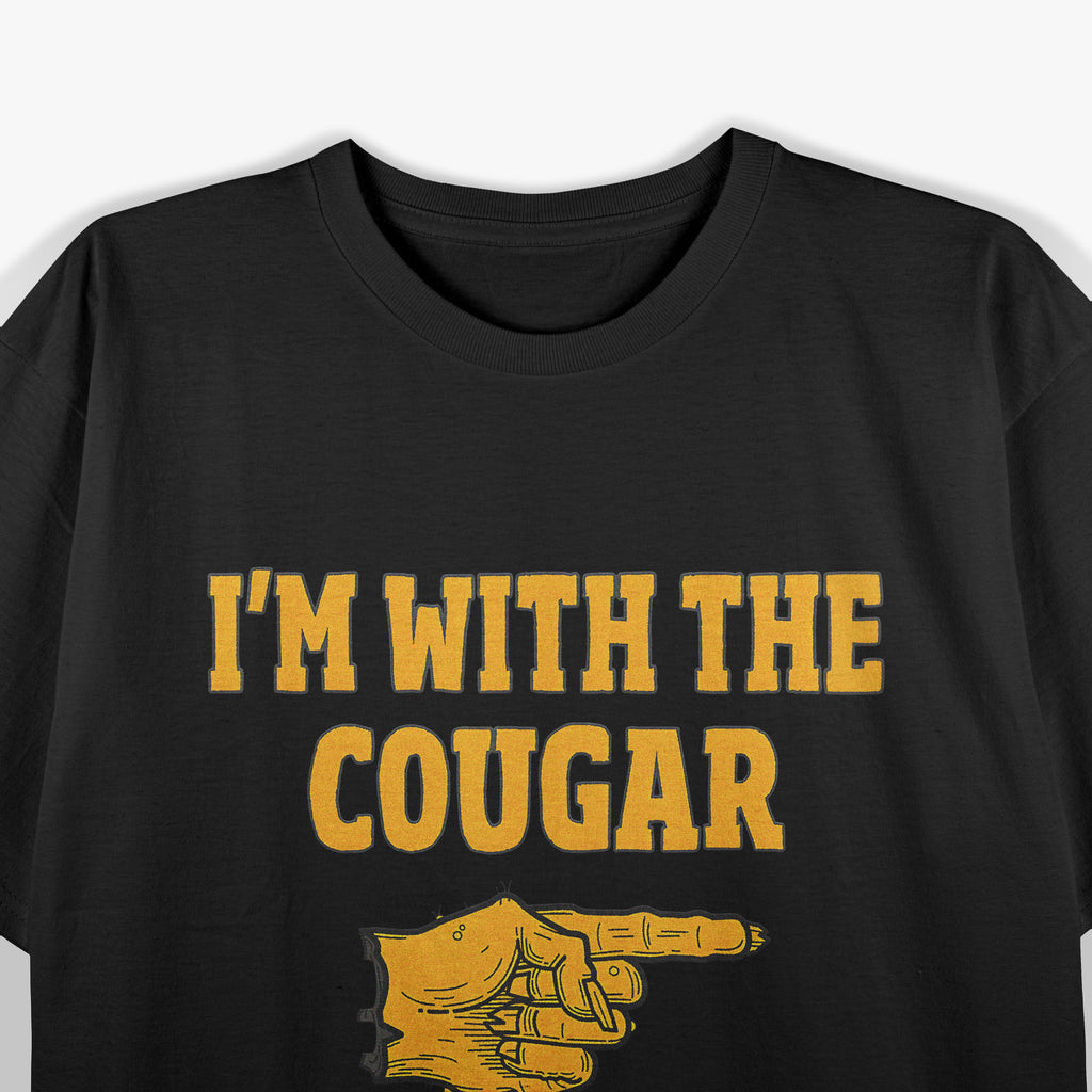 I'm With The Cougar Funny T-Shirt