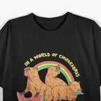In A World Full Of Chupacabras, Be A Capybara Funny T-Shirt