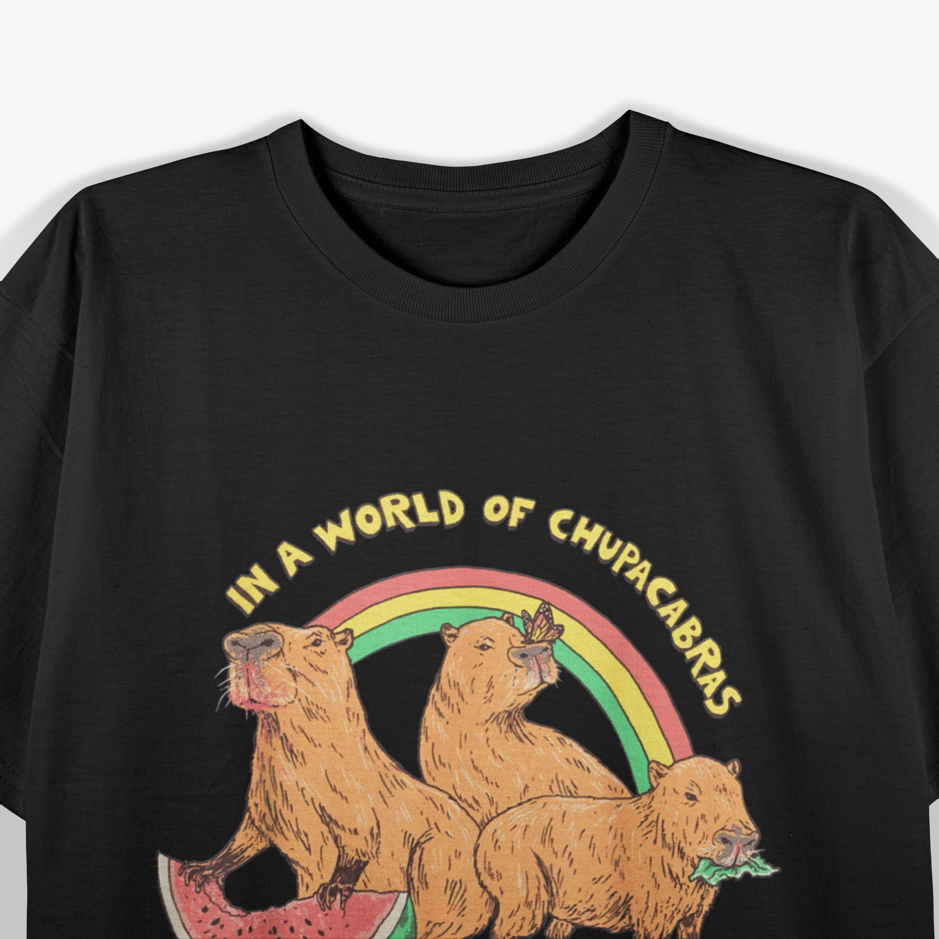 In A World Full Of Chupacabras, Be A Capybara Funny T-Shirt
