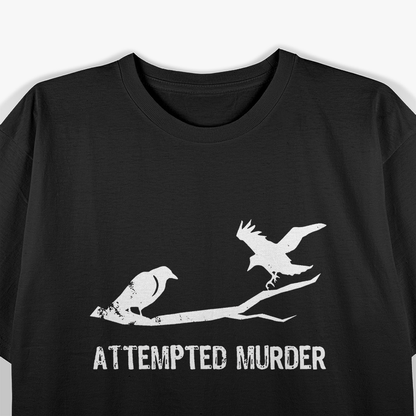 Attempted Murder T-Shirt