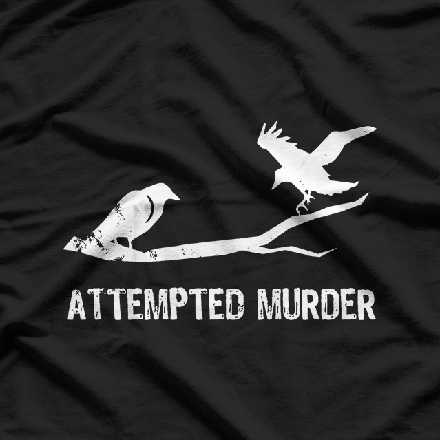 Attempted Murder T-Shirt