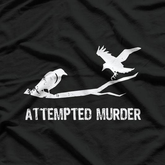 Attempted Murder T-Shirt