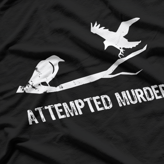 Attempted Murder T-Shirt