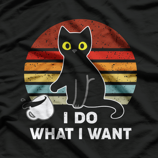 I Do What I Want Funny Cat Lovers Vintage Retro T-Shirt