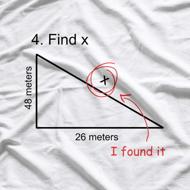 Find X Math Joke Perfect For Teachers and Dad Humor T-Shirt