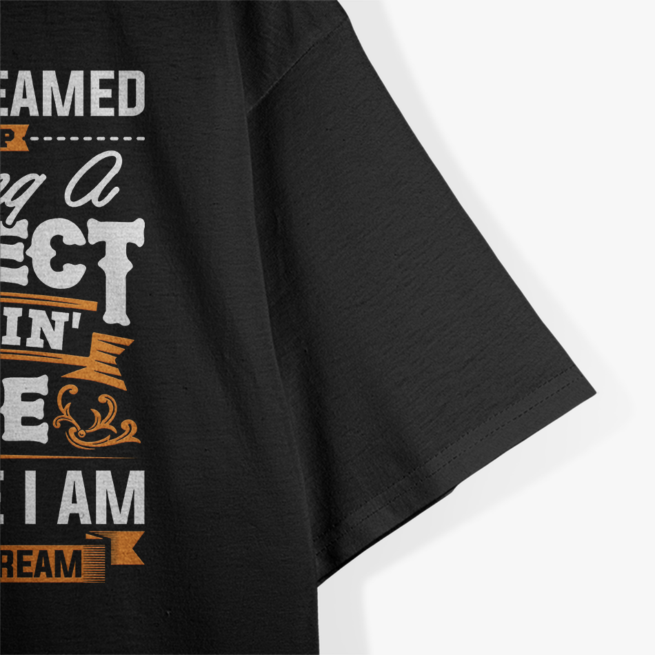 Marrying A Perfect Wife Dream Come True Funny Husband T-Shirt