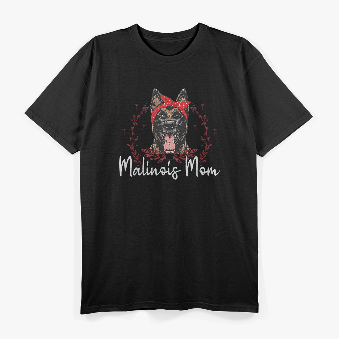 Malinois Mom: Proud Dog Lover T-Shirt