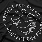Protect Our Ocean Protect Our Future Eco Awareness T-Shirt